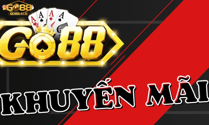 khuyến mãi Go88 Khuyến mãi lớn dành cho người chơi tại Go88